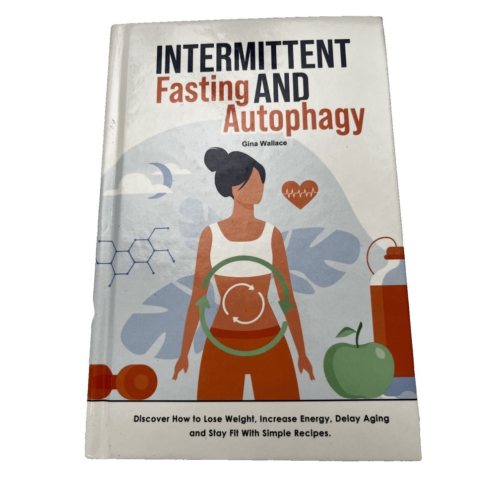 Intermittent Fasting and Autophagy: Discover How to Lose Weight, Increase Energy